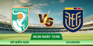 Nhận Định Bờ Biển Ngà – Ecuador Vào Lúc 06:00 Ngày 15/06