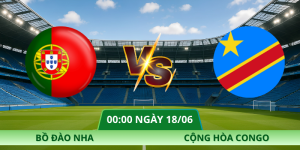 Nhận Định Bồ Đào Nha – Cộng Hòa Congo Vào Lúc 00:00 Ngày 18/06 | Mở Màn Bảng K