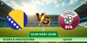 Nhận Định Bosna Và Hercegovina – Qatar Vào Lúc 02:00 Ngày 25/06