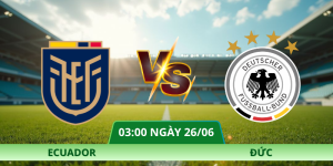 Nhận Định Ecuador – Đức Vào Lúc 03:00 Ngày 26/06 Bảng E World Cup