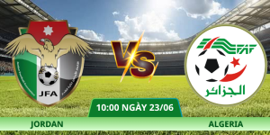 Nhận Định Jordan – Algeria Vào Lúc 10:00 Ngày 23/06
