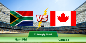 Nhận Định Nam Phi – Canada Vào Lúc 02:00 Ngày 29/06