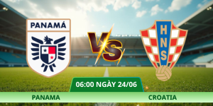 Nhận định Panama – Croatia vào lúc 06:00 ngày 24/06
