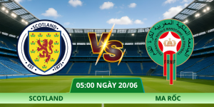 Nhận Định Scotland – Ma Rốc Vào Lúc 05:00 Ngày 20/06