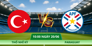 Nhận Định Thổ Nhĩ Kỳ – Paraguay Vào Lúc 10:00 Ngày 20/06 | Tham Vọng Từ Đội Hình Trẻ