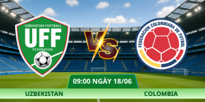 Nhận Định Uzbekistan – Colombia Vào Lúc 09:00 Ngày 18/06 | Ai Sẽ Đi Tiếp?