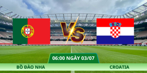 Nhận Định Bồ Đào Nha – Croatia Vào Lúc 06:00 Ngày 03/07