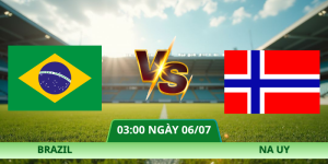 Nhận Định Brazil – Na Uy Vào Lúc 03:00 Ngày 06/07